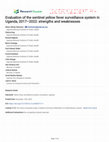 Research paper thumbnail of Evaluation of the sentinel yellow fever surveillance system in Uganda, 2017–2022: strengths and weaknesses