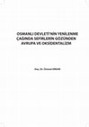 Research paper thumbnail of OSMANLI DEVLETİ'NİN YENİLENME ÇAĞINDA SEFİRLERİN GÖZÜNDEN AVRUPA VE OKSİDENTALİZM