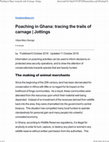 Research paper thumbnail of Poaching in Ghana: tracing the trails of carnage