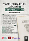 Research paper thumbnail of "Koruma, çoğaltma ve dolaşım: 'Bilgi Tarihi' açısından istinsah kayıtları..."; Yazma Eser Kültürü Atölyesi IV: İstinsah Kayıtları