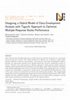 Research paper thumbnail of Designing a Hybrid Model of Data Envelopment Analysis with Taguchi Approach to Optimize Multiple Response Banks Performance