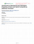 Research paper thumbnail of Assessment of Mechanical and Tribological Properties of Mono and Hybrid Composite by Statistical Technique