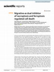 Research paper thumbnail of Nigratine as dual inhibitor of necroptosis and ferroptosis regulated cell death