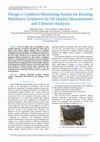 Research paper thumbnail of Design a Condition Monitoring System for Rotating Machinery Gearboxes by Oil Quality Measurements and Vibration Analyses