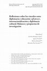 Research paper thumbnail of Reflexiones sobre los vínculos entre diplomacia y educación: soft power, internacionalización y diplomacia cultural. Balances y propuestas de investigación