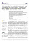 Effectiveness of Different Application Modalities on the Bond Performance of Four Polymeric Adhesive Systems to Dentin Cover Page