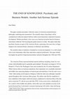 Research paper thumbnail of THE END OF KNOWLEDGE: Psychiatry and Business Models. Another Jack Kerouac Episode