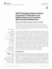 STAT3 Regulates Mouse Neural Progenitor Proliferation and Differentiation by Promoting Mitochondrial Metabolism Cover Page