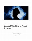 Research paper thumbnail of Magical thinking , Freud & Lacan