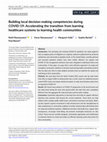 Building local decision-making competencies during COVID-19: Accelerating the transition from learning healthcare systems to learning health communities Cover Page