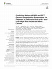 Predictive Values of MRI and PET Derived Quantitative Parameters for Patterns of Failure in Both p16+ and p16– High Risk Head and Neck Cancer Cover Page