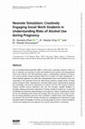 Research paper thumbnail of Neonate Simulators: Creatively Engaging Social Work Students in Understanding Risks of Alcohol Use during Pregnancy