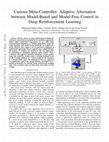 Curious Meta-Controller: Adaptive Alternation between Model-Based and Model-Free Control in Deep Reinforcement Learning Cover Page