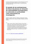 El Estudio De Las Anticipaciones De Futuro De Jóvenes en Situación De Vulnerabilidad Socioeducativa. La Entrevista en Profundidad Como Instrumento De Investigación Cover Page