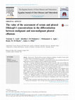 Research paper thumbnail of The value of the assessment of serum and pleural Dikkopf-1 concentrations in the differentiation between malignant and non-malignant pleural effusions