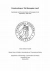 Constructing an 'Old Norwegian Land': Spitsbergen and the early history of Norwegian Arctic Imperialism, 1896-1925. Cover Page