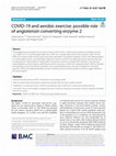 COVID-19 and aerobic exercise: possible role of angiotensin converting enzyme 2 Cover Page