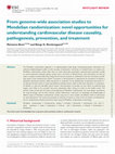 From genome-wide association studies to Mendelian randomization: novel opportunities for understanding cardiovascular disease causality, pathogenesis, prevention, and treatment Cover Page