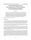 Research paper thumbnail of The Franchising Decision: The Perspective Of The Franchisee In The Hospitality Industry