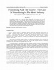 Research paper thumbnail of Franchising And The Society: The Case Of Franchising In The Hotel Industry