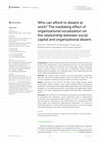 Research paper thumbnail of Who can afford to dissent at work The mediating effect of organizational socialization on the relationship between social capital and organizational dissent