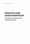 Wsparcie osób niesamodzielnych. Perspektywa opiekunów i podopiecznych Cover Page