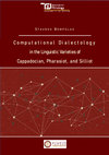 Computational dialectology in the linguistic varieties of Cappadocian, Pharasiot, and Silliot Cover Page