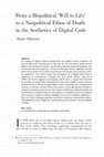 Research paper thumbnail of From a Biopolitical ‘Will to Life’ to a Noopolitical Ethos of Death in the Aesthetics of Digital Code