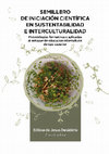 Semillero de Iniciación Científica en Sustentabilidad e Interculturalidad Cover Page