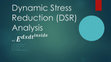 Dynamic Stress Reduction (DSR) Analysis w Cover Page