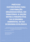 Práticas Sustentáveis Para Legitimação Organizacional No Território: A Opção Entre a Perspectiva Da Economia Ambiental Ou Da Economia Ecológica /Sustainable Practices for Organizational Legitimation in the Territory: The Choice Between the Environmental Economy or the Ecological Economy Perspective Cover Page