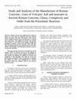 Study and Analysis of the Manufacture of Roman Concrete ; Uses of Volcanic Ash and seawater in Ancient Roman Concrete; Chaos, Complexity and Order from the Pozzolanic Reaction Cover Page