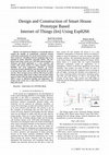 Research paper thumbnail of Design and Construction of Smart House Prototype Based Internet of Things (Iot) Using Esp8266