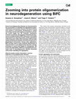 Research paper thumbnail of Zooming into protein oligomerization in neurodegeneration using BiFC