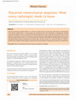 Research paper thumbnail of Placental mesenchymal dysplasia: What every radiologist needs to know