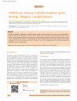 Research paper thumbnail of Umbilical venous catheterization gone wrong: Hepatic complications