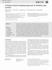 Research paper thumbnail of A Pattern-based Imaging Approach to Pediatric Jaw Lesions