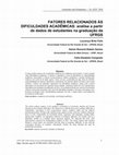 Research paper thumbnail of Fatores relacionados às dificuldades acadêmicas: análise a partir de dados de estudantes na graduação da UFRGS