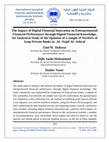 Research paper thumbnail of The Impact of Digital Financial Innovation on Entrepreneurial Financial Performance through Digital Financial Knowledge: An Analytical Study of the Opinions of a sample of Workers of Iraqi Private Banks in -AL Najaf AL-Ashraf