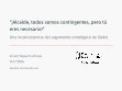 Research paper thumbnail of "¡Alcalde, todos somos contingentes pero solo tú eres necesario": Una inconsistencia del argumento ontológico de Gödel.