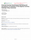 Financial Scarcity, Psychological Well-Being and Perceptions: An Evaluation of the Nigerian Currency Redesign Policy Outcomes Cover Page