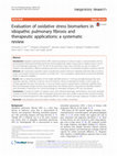 Evaluation of oxidative stress biomarkers in idiopathic pulmonary fibrosis and therapeutic applications: a systematic review Cover Page