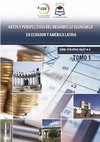 Retos y Perspectivas del Desarrollo Económico en Ecuador y America Latina. Tomo I Cover Page