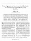 Fitting Organizational Behavior and Socialization into the Rehabilitation Counseling Curriculum Cover Page