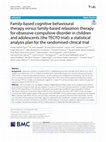 Family-based cognitive behavioural therapy versus family-based relaxation therapy for obsessive-compulsive disorder in children and adolescents (the TECTO trial): a statistical analysis plan for the randomised clinical trial Cover Page