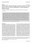 Research paper thumbnail of Vocal features obtained through automated methods in verbal fluency tasks can aid the identification of mixed episodes in bipolar disorder