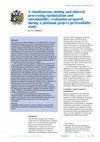 A simultaneous mining and mineral processing optimization and sustainability evaluation prepared during a platinum project prefeasibility study Cover Page