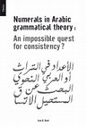 Research paper thumbnail of Numerals in Arabic grammatical theory: An impossible quest for consistency?