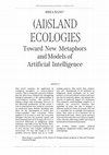 (AI)SLAND ECOLOGIES: Toward New Metaphors and Models of Artificial Intelligence Cover Page