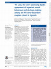 He said, she said': assessing dyadic agreement of reported sexual behaviour and decision-making among an HIV sero-discordant couples cohort in Uganda Cover Page